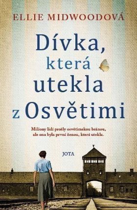 Dívka, která utekla z Osvětimi