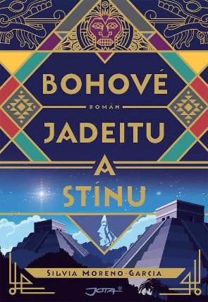 Bohové jadeitu a stínu