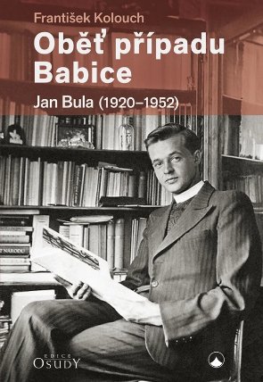 Oběť případu Babice - Jan Bula 1920-1952