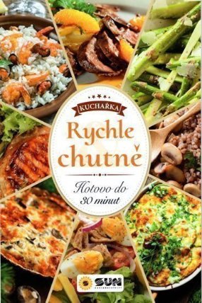 Rychle chutně hotovo do 30 minut