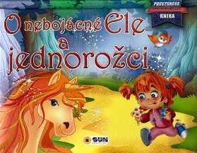 O nebojácné Ele a jednorožci - Prostorová kniha