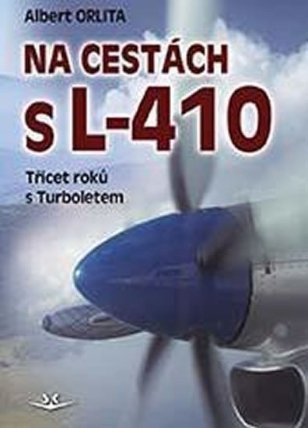Na cestách s L-410 - Třicet roků s Turboletem