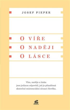 O víře. O naději. O lásce