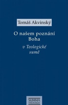 O našem poznání Boha v Teologiocké sumě