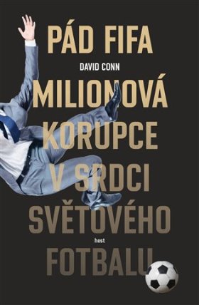 Pád FIFA - Milionová korupce v srdci světového fotbalu