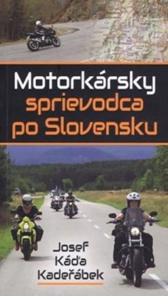 Motorkársky sprievodca po Slovensku (slovensky)