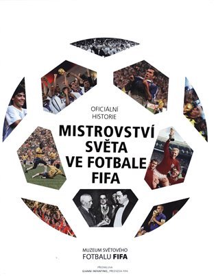 Oficiální historie mistrovství světa ve fotbale FIFA