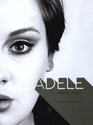 Adele - Příběh písní