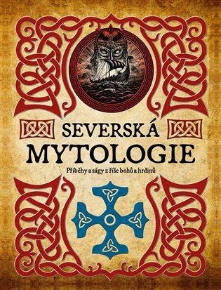 Severská mytologie - Příběhy a ságy z říše bohů a hrdinů