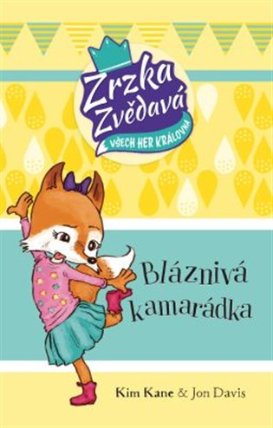 Zrzka Zvědavá 2 - Bláznivá kamarádka