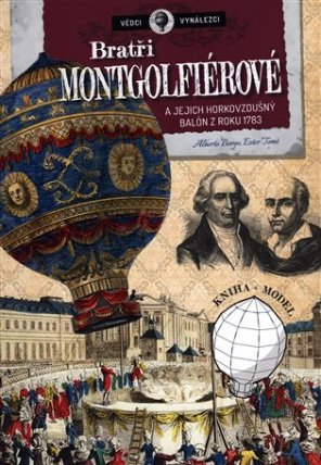 Vědci a vynálezy - Bratři Mongolfierovi