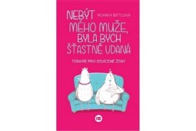 Nebýt mého muže, byla bych šťastně vdaná