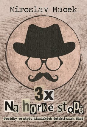 3 x na horké stopě