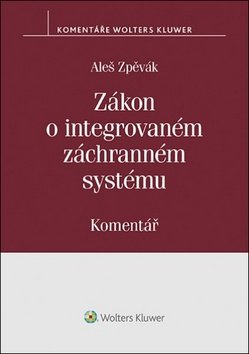 Zákon o integrovaném záchranném systému (239/2000 Sb.) - Komentář