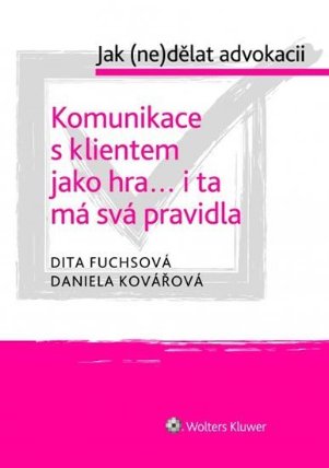 Komunikace s klientem jako hra... i ta má svá pravidla