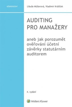 Auditing pro manažery aneb jak porozumět ověřování účetní závěrky statutárním auditorem, 4