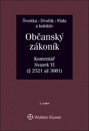 Občanský zákoník (zák. č. 89/2012 Sb.). Komentář. Svazek VI (závazkové právo – druhá část)
