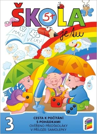 Škola je tu – Cesta k počítání s pohádkami (barevná pracovní učebnice pro předškoláky s př