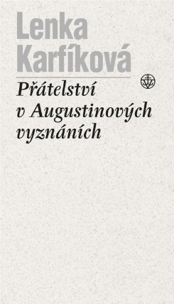 Přátelství v Augustinových Vyznáních