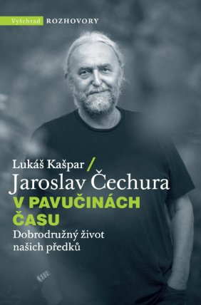V pavučinách času - Dobrodružný život našich předků