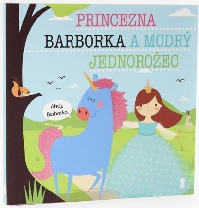 Princezna Barborka a modrý jednorožec