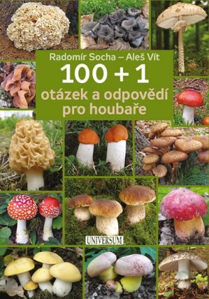 100 + 1 otázek a odpovědí pro houbaře