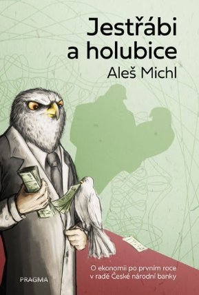 Jestřábi a holubice - O ekonomii po prvním roce v radě České národní banky