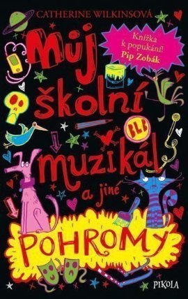 Můj školní muzikál a jiné pohromy