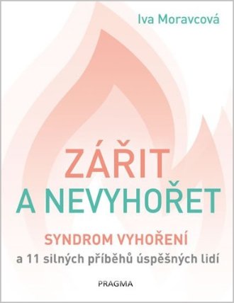 Zářit a nevyhořet