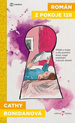 Román z pokoje 128 - Román o kráse a síle psaného slova, magii potkávání a kouzlu dopisů