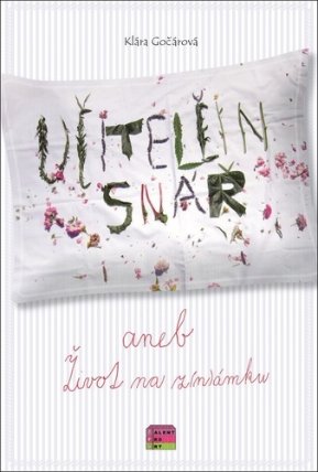Učitelčin snář aneb život na z(n)ámku