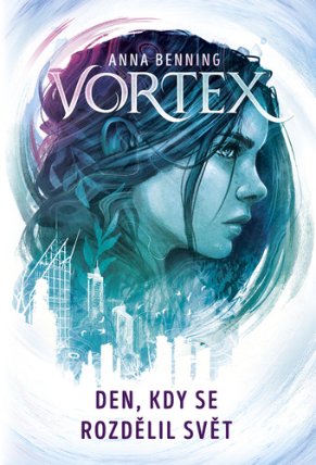 Vortex 1 - Den, kdy se rozdělil svět