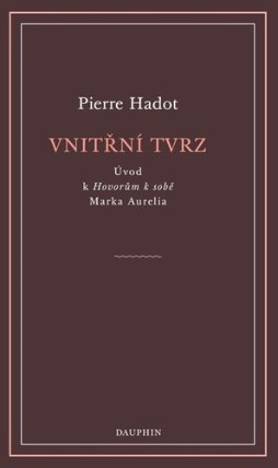 Vnitřní tvrz - Úvod k Hovorům k sobě Marka Aurelia