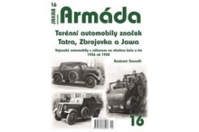 Armáda 16 - Terénní automobily značek Tatra, Zbrojovka a Jawa - Vojenské automobily s náho