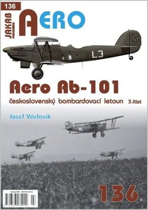 AERO 136 Aero Ab-101 československý bombardovací letoun 3. část