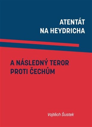 Atentát na Heydricha a následný teror proti Čechům