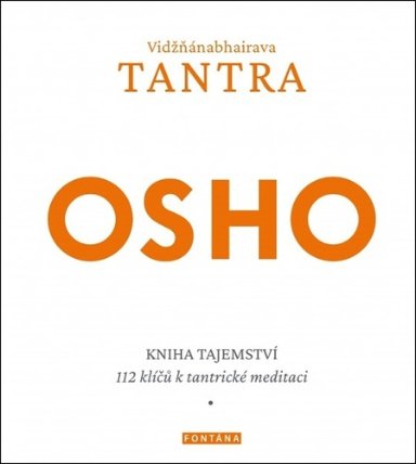 Vidžňánabhairava Tantra - Kniha tajemství, 112 klíčů k tantrické meditaci