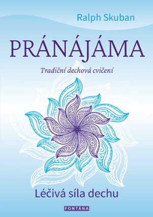 Pránájáma - Léčivá síla dechu