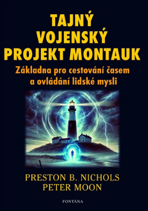 Tajný vojenský projekt Montauk - Základna pro cestování časem a ovládání lidské mysli