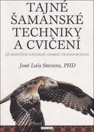 Tajné šamanské techniky a cvičení