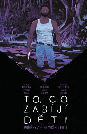 To, co zabíjí děti: Příběhy z Popravčí koleje 1