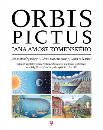 Orbis pictus Jana Amose Komenského / Uč se moudrým býti / Lerne, weise zu sein / Learn to 