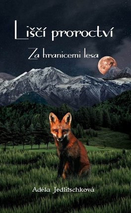 Liščí proroctví Za hranicemi lesa