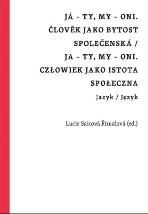 Já - ty, my - oni. Člověk jako bytost společenská / Ja - ty, my - oni. Człowiek jako istot