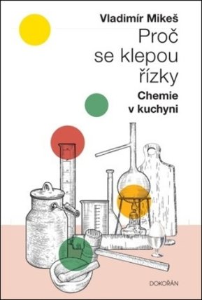 Proč se klepou řízky - Chemie v kuchyni