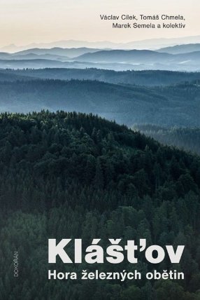 Klášťov - Hora železných obětin