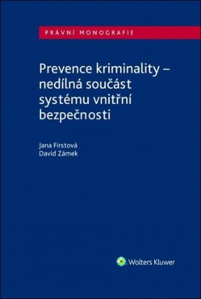 Prevence kriminality - nedílná součást systému vnitřní bezpečnosti