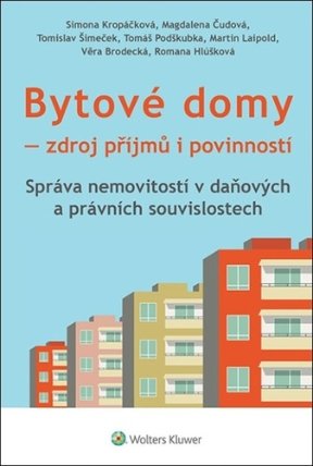 Bytové domy - Zdroj příjmů i povinností: Správa nemovitostí v daňových a právních souvislotech