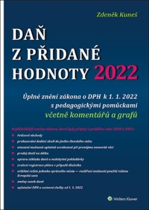 Daň z přidané hodnoty 2022 - Úplné znění zákona o DPH k 1. 1. 2022