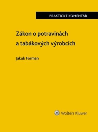 Zákon o potravinách a tabákových výrobcích - Praktický komentář